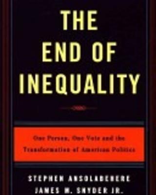 The End of Inequality:  One Person, One Vote and the Transformation of American Politics